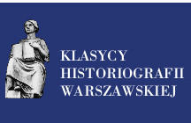 Klasycy Historiografii Warszawskiej